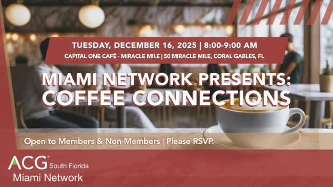 Miami Network Coffee Connections: December 2025 | ACG South Florida