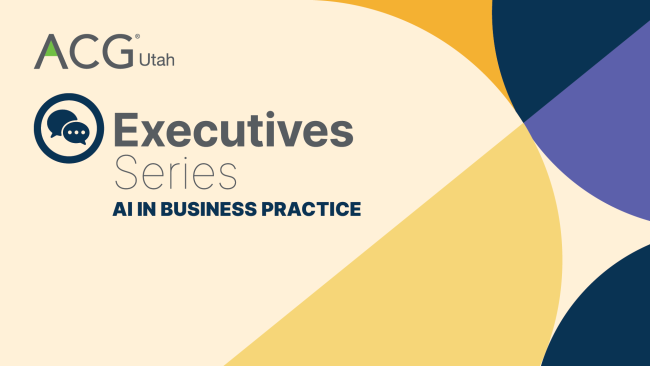 ACG Utah: AI in Business Practice - 2026 | ACG Utah