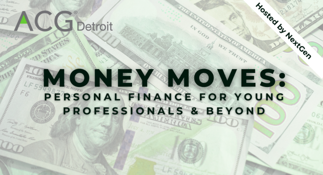 ACG Detroit | Money Moves: Personal Finance for Young Professionals and ...