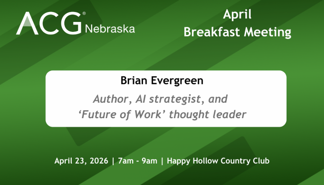 2026 ACG Nebraska April Breakfast Meeting | The Future of Work and the Workforce in the AI Era