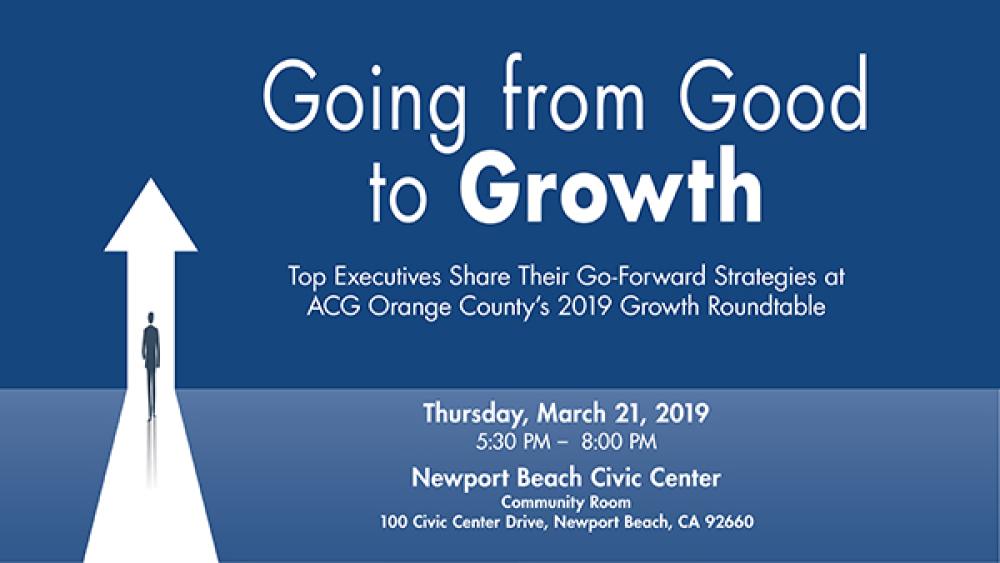 ACG OC Growth Roundtable ACG OC Growth Roundtable