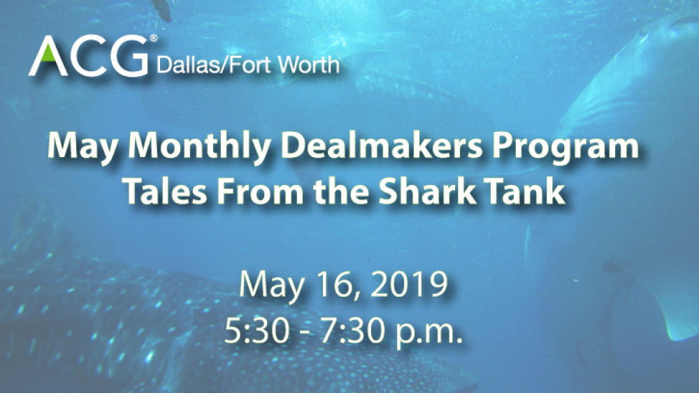 2019 May Dealmakers Program 2019 ACG DFW May Monthly Dealmakers Program