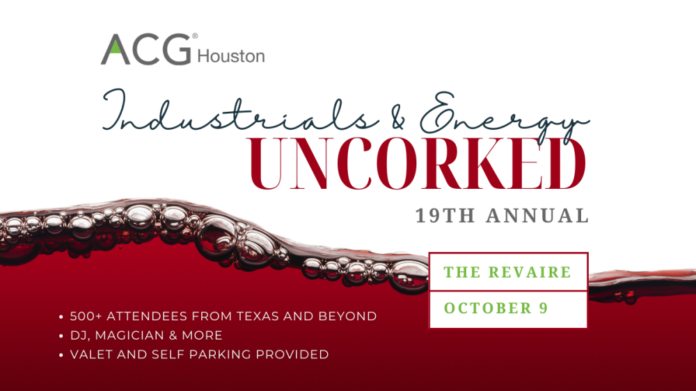ACG Houston Industrials and Energy Uncorked