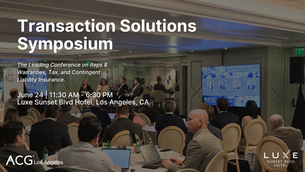 ACG Los Angeles 2025 Transaction Solutions Symposium ACG Los Angeles