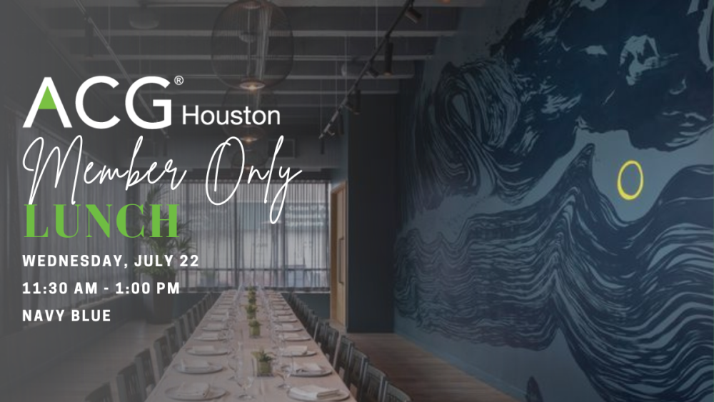 ACG Houston Member Lunch - July 2026