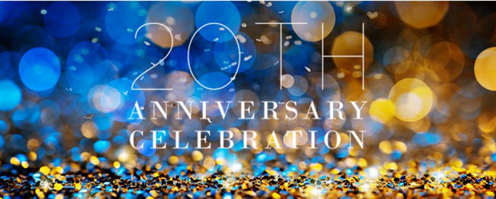 20th Anniversary Celebration 20th Anniversary Celebration