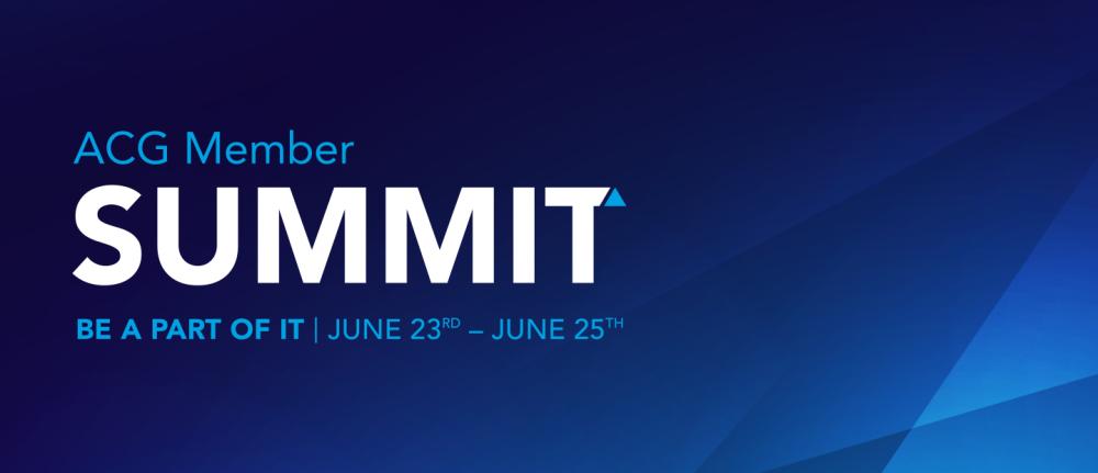 ACG Member Summit| Be A Part Of It ACG Member Summit| Be A Part Of It