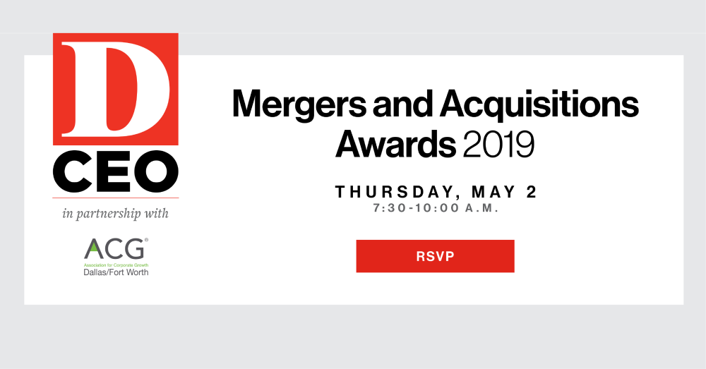 2019 Mergers & Acquisitions Awards 2019 Mergers & Acquisitions Awards Presented by DCEO and ACG DFW