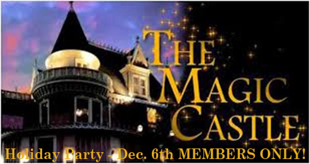 Magic Castle Dec 6th 2017 Magic Castle Dec 6th 2017
