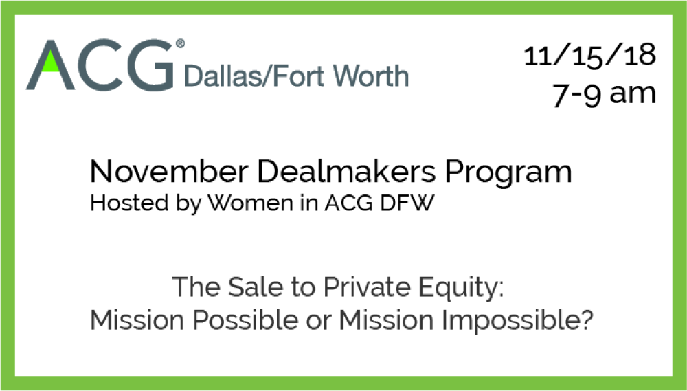 2018 November Dealmakers Program 2018 November Dealmakers Breakfast Program hosted by Women in ACG DFW