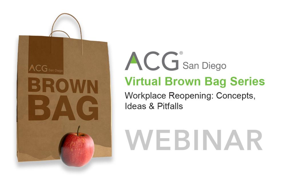 ACG San Diego VIRTUAL BrownBag | Workplace Reopening: Concepts, Ideas & Pitfalls