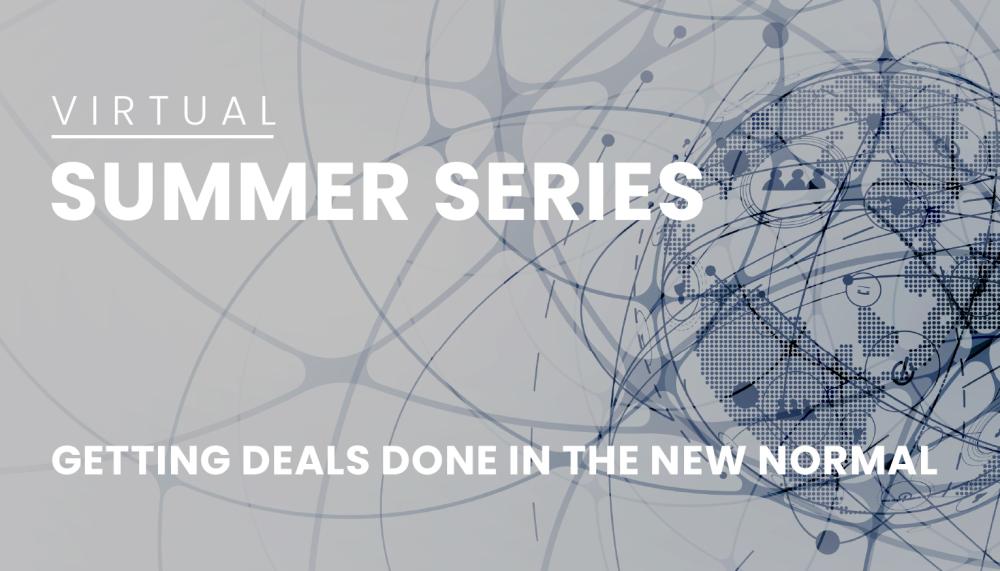 ACG Boston | Virtual Summer Series: Getting Deals Done in the New Normal ACG Boston | Virtual Summer Series: Getting Deals Done in the New Normal