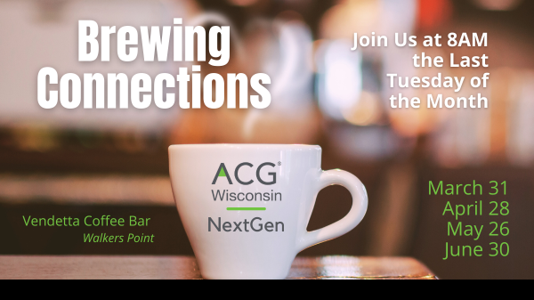 ACG WI NextGen - Brewing Connection 2026 Dates