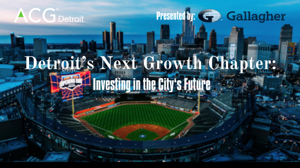 Detroit's Next Growth Chapter: Investing in the City's Future