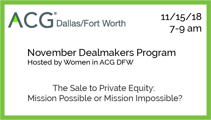 2018 November Dealmakers Program 2018 November Dealmakers Breakfast Program hosted by Women in ACG DFW
