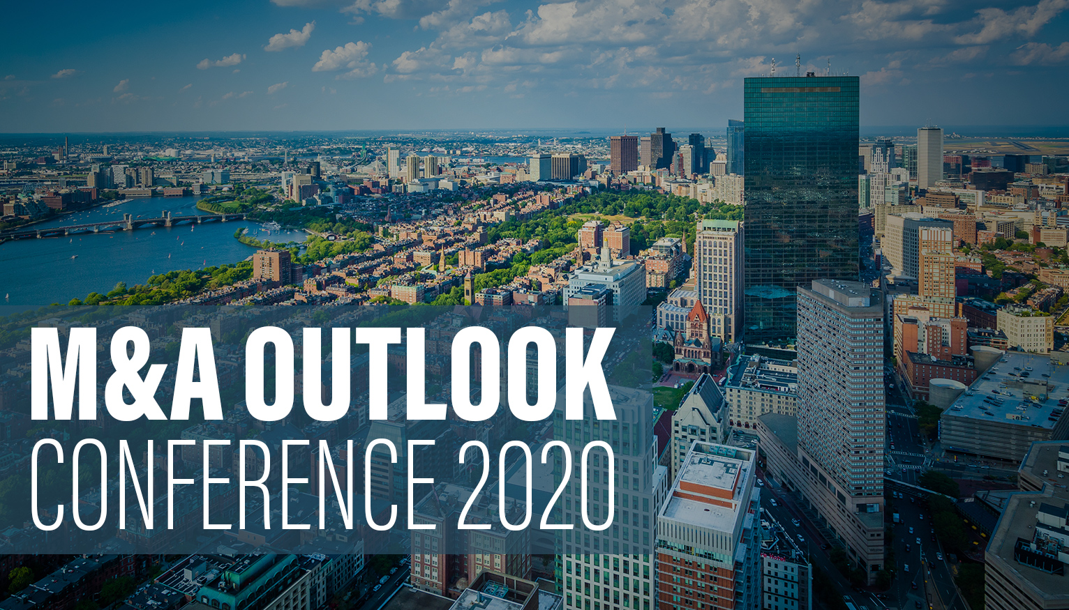 ACG Boston M&A Outlook Conference 2020 ACG Boston M&A Outlook Conference 2020