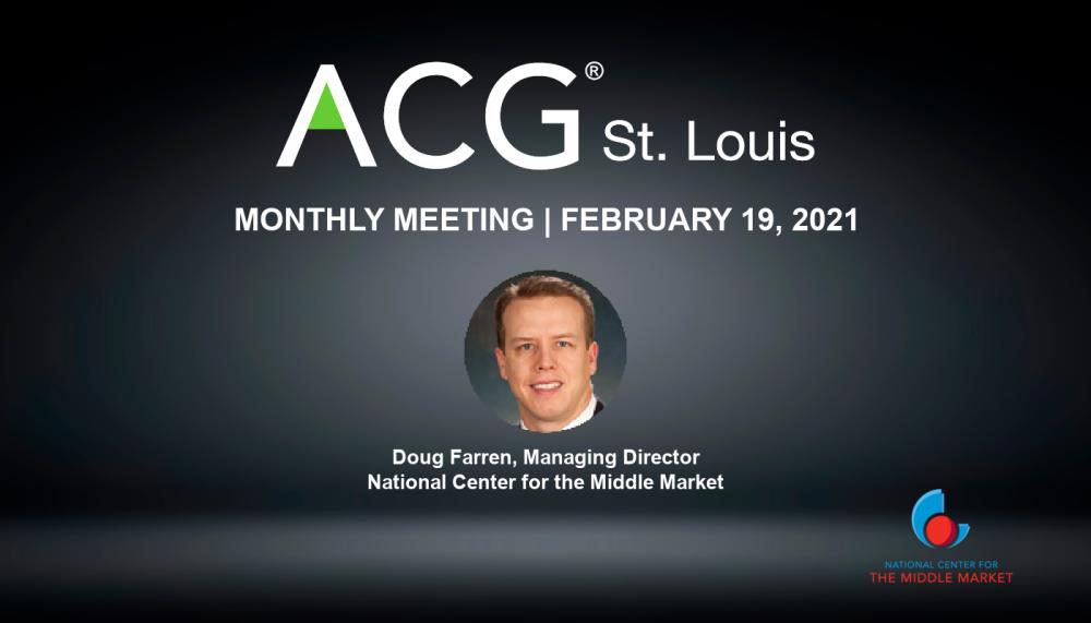 ACG St. Louis February 2021 Monthly Meeting ACG St. Louis