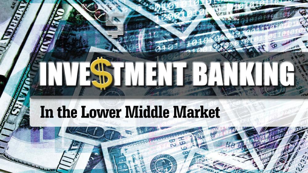 ACGLA Investment Banking in the Lower Middle Market - April 17 2019 ACGLA Investment Banking in the Lower Middle Market - April 17 2019