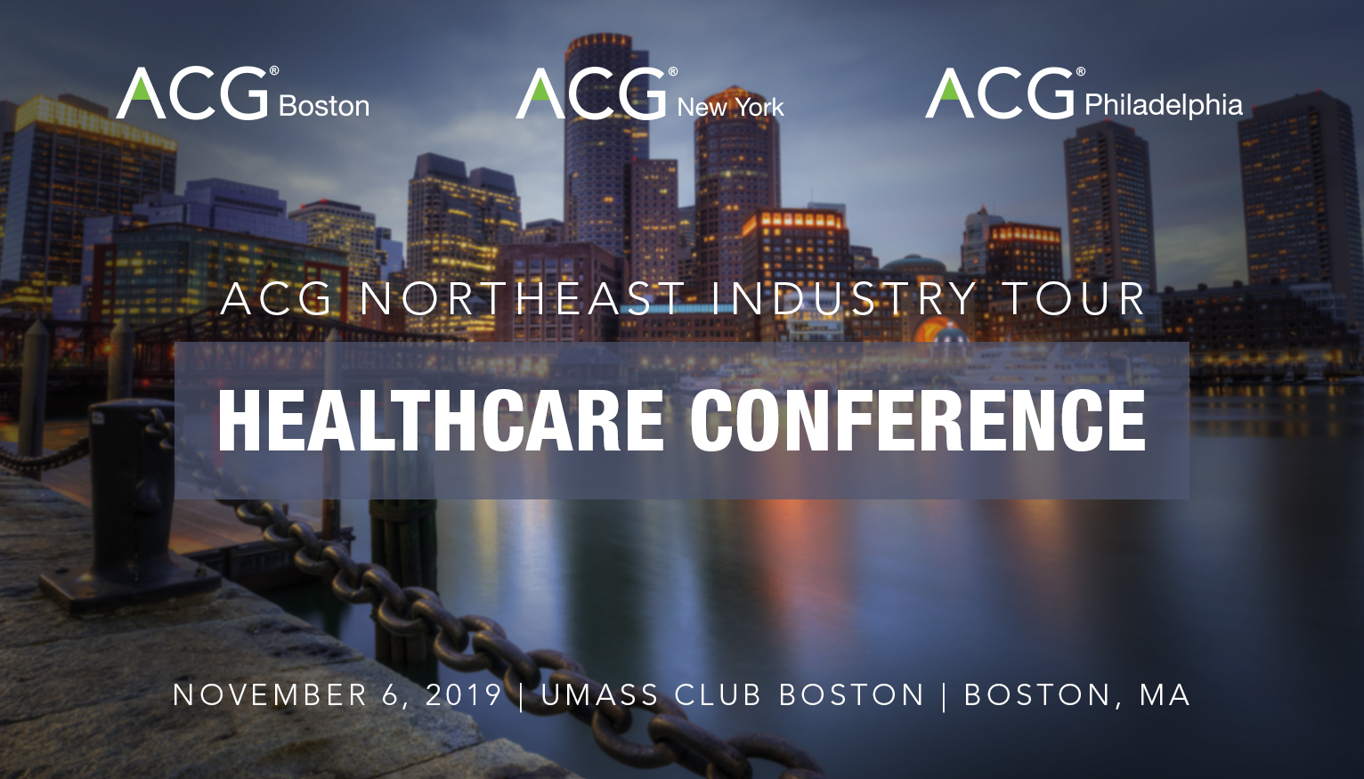 ACG Northeast Industry Tour Healthcare Conference 2019 ACG Northeast Industry Tour Healthcare Conference 2019
